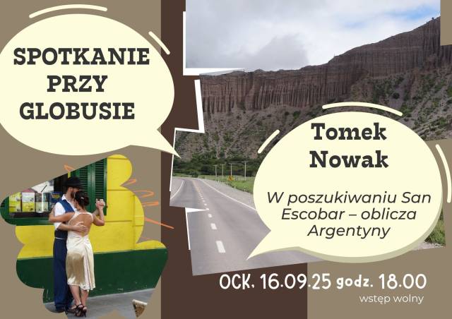 Spotkanie przy globusie #75: Oblicza Argentyny – Tomek Nowak
