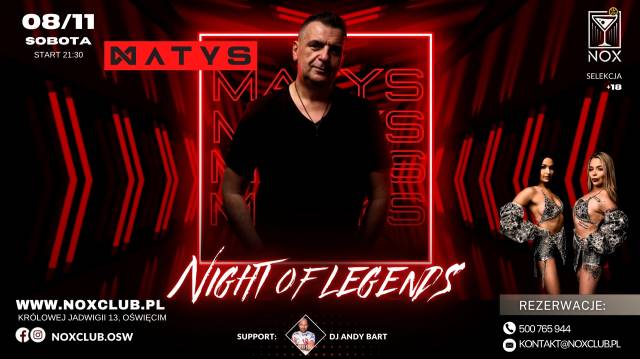 NIGHT OF LEGENDS | DJ MATYS | NOX CLUB OŚWIĘCIM
