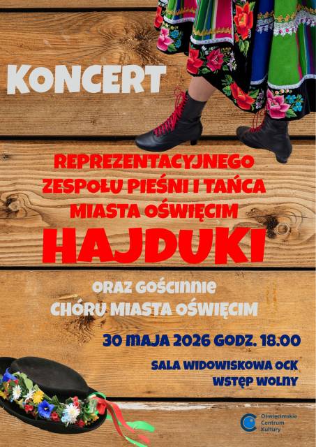 Koncert Reprezentacyjnego Zespołu Pieśni i Tańca Miasta Oświęcim „Hajduki”