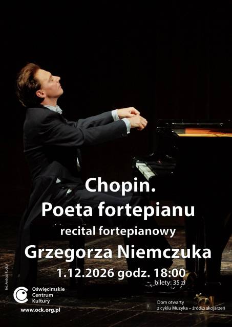 „Chopin. Poeta fortepianu” - recital fortepianowy Grzegorza Niemczuka w ramach projektu Dom otwarty